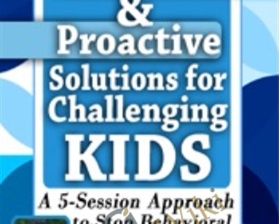 Collaborative Proactive Solutions for Challenging KidsA 5 Session Approach to Stop Behavioral Difficulties - eBokly - Library of new courses!