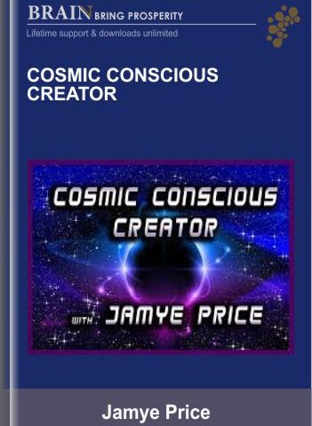 Cosmic Conscious Creator – Jamye Price