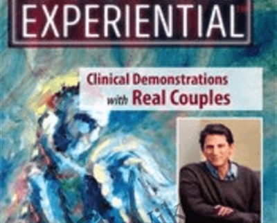 Couples Experiential 2017 NEW Live Clinical Demonstrations with Real Couples - eBokly - Library of new courses!