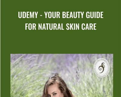 Udemy – Your Beauty Guide For Natural Skin Care – Deanna Russell