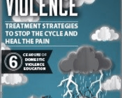 Domestic Violence Treatment Strategies to Stop the Cycle and Heal the Pain Joan Benz - eBokly - Library of new courses!