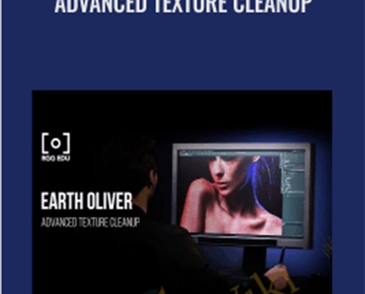 Earth Oliver Advanced Texture Cleanup - eBokly - Library of new courses!