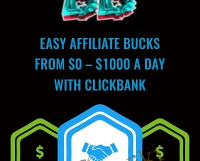 Easy Affiliate Bucks E28093 From 240 E28093 241000 A Day With Clickbank - eBokly - Library of new courses!