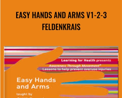 Easy Hands And Arms V1-2-3 – Feldenkrais – Cliff Smyth
