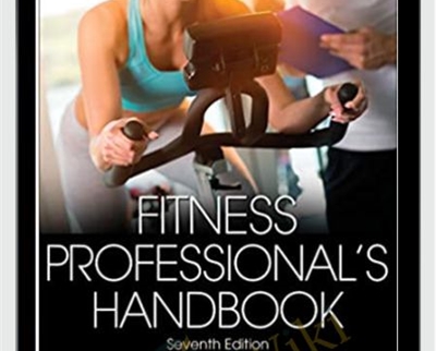 Fitness Professional’s Handbook – Edward Howley & Dixie Thompson