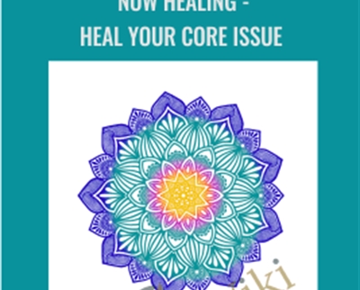 Elma Mayer Now Healing Heal your Core Issue - eBokly - Library of new courses!