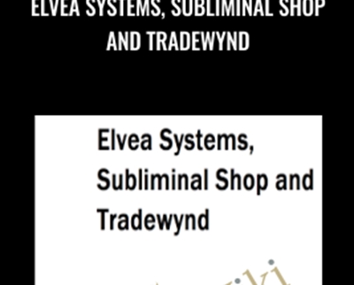 Elvea Systems2C Subliminal Shop and Tradewynd - eBokly - Library of new courses!
