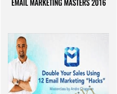 Email Marketing Masters 2016 – Andre Chaperon