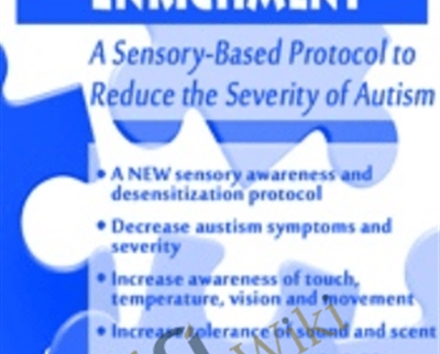 Environmental EnrichmentA Sensory Based Protocol to Reduce the Severity of Autism - eBokly - Library of new courses!