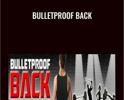 Bulletproof Back – Eric Wong