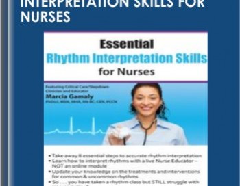 Essential Rhythm Interpretation Skills for Nurses – Marcia Gamaly