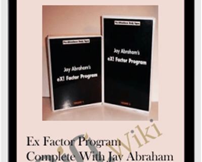 Ex Factor Program Complete – Jay Abraham