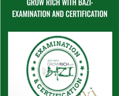 Grow Rich With Bazi: Examination And Certification – Joey Yap