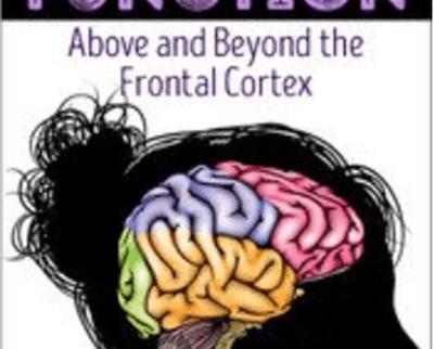 Executive Function Above Beyond the Frontal - eBokly - Library of new courses!