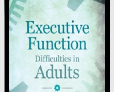 Executive Function Difficulties in Adults - eBokly - Library of new courses!