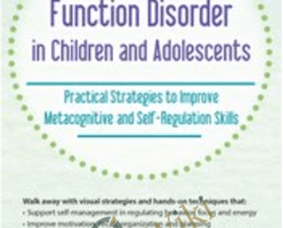 Executive Function Disorder in Children and AdolescentsPractical Strategies to Improve Metacognitive and Self Regulation Skills - eBokly - Library of new courses!
