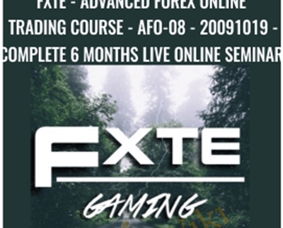 FXTE – Advanced Forex Online Trading Course – AFO-08 – 20091019 – Complete 6 Months Live Online Seminar  – Jimmy Young & Ross Beck