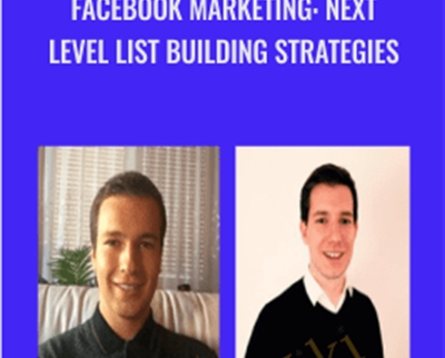 Facebook Marketing: Next Level List Building Strategies – Sandor Kiss, Patrick Dermak