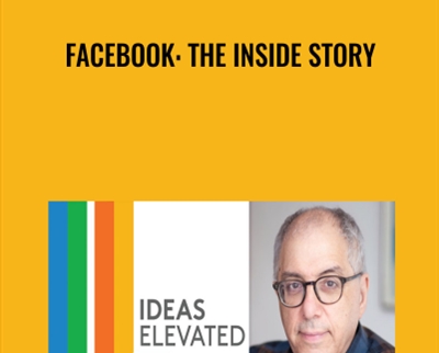 Facebook: The Inside Story – Steven Levy