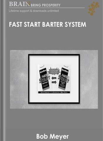 Fast Start Barter System – Bob Meyer