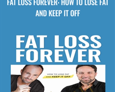 Fat Loss Forever How to Lose Fat and KEEP it Off - eBokly - Library of new courses!