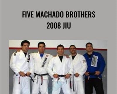Five Machado Brothers 2008 Jiu – Jitsu Camp
