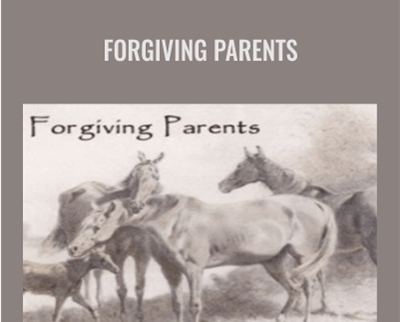 Forgiving Parents – Virginia Satir