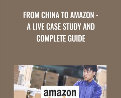 From China To Amazon – A LIVE Case Study And Complete Guide – Manuel Becvar