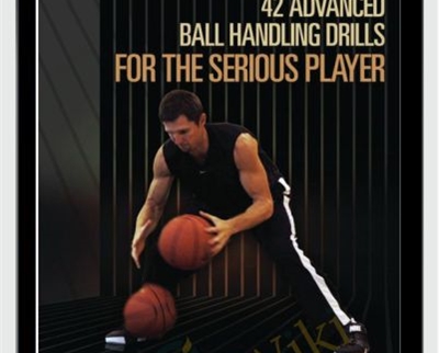 42 Ball Handeling Drills For Serious Players – Ganon Baker