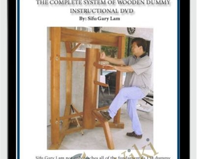 Complete Wing Chun Wooden Dummy – Gary Lam