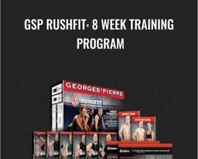 GSP Rushfit: 8 Week Training Program – Georges St-Pierre