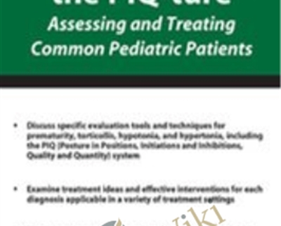 Getting the PIQ ture Assessing and Treating Common Pediatric Patients - eBokly - Library of new courses!