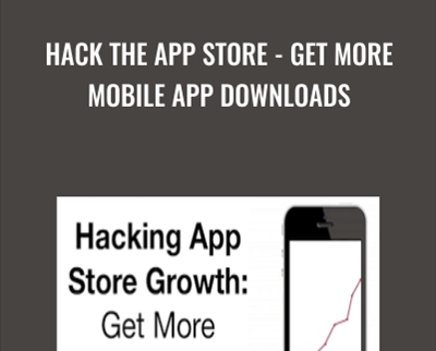 Hack the App Store Get More Mobile App Downloads - eBokly - Library of new courses!
