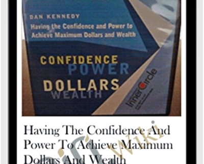 Having The Confidence And Power To Achieve Maximum Dollars And Wealth - eBokly - Library of new courses!