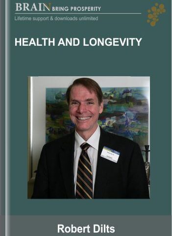 Health And Longevity – Robert Dilts