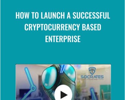 How to Launch a Successful Cryptocurrency Based Enterprise - eBokly - Library of new courses!