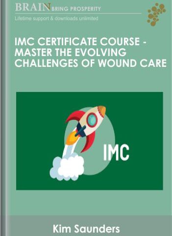 Certificate Course: Master The Evolving Challenges Of Wound Care – Kim Saunders