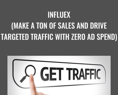 InflueX Make A Ton of Sales And Drive Targeted Traffic With Zero Ad Spend Roger and Barry - eBokly - Library of new courses!