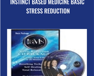 Instinct Based Medicine Basic Stress Reduction
