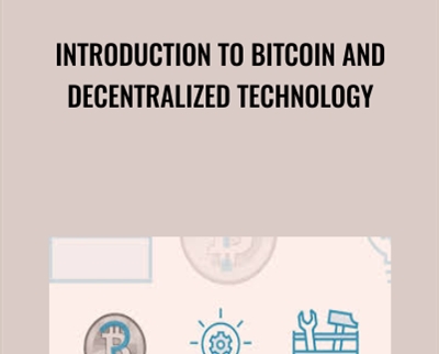 Introduction to Bitcoin and Decentralized Technology - eBokly - Library of new courses!