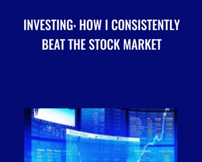 Investing How I Consistently Beat The Stock Market - eBokly - Library of new courses!