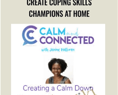 Janine Halloran Create Coping Skills Champions at Home - eBokly - Library of new courses!