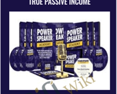 Power Speaking Academy 2019 True Passive Income – Jason Capital