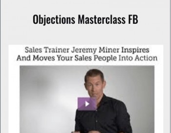 Objections Masterclass FB – Jeremy Miner