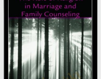 The Role of Religion in Marriage and Family Counseling – Jill D. Onedera