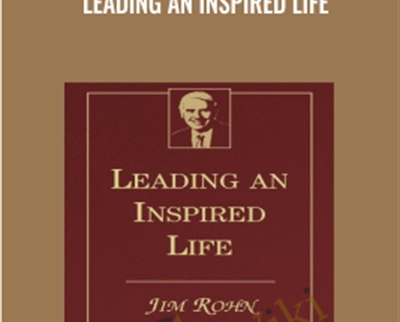 Jim Rohn Leading An Inspired Life - eBokly - Library of new courses!