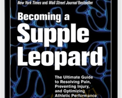 Becoming A Supple Leopard – Kelly Starrett