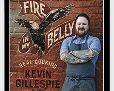 Kevin Gillespie Fire in My Belly Real Cooking - eBokly - Library of new courses!