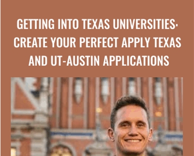 Kevin Martin Getting into Texas Universities Create your Perfect Apply Texas and UT Austin Applications - eBokly - Library of new courses!