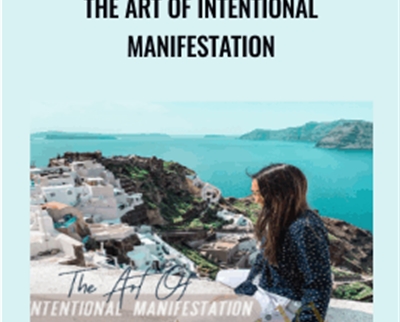 The Art Of Intentional Manifestation – Kimberley Wenya